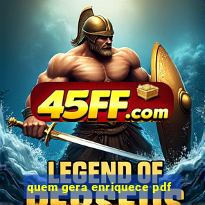 quem gera enriquece pdf